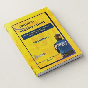 Policía Local. Ayuntamientos de la Comunidad Autónoma de Madrid. Volumen I.